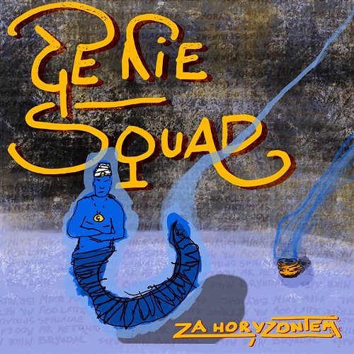 Za horyzontem (Genie Squad 2) MRmetrick, Bryndal, Spinache feat. Moo Latte, Mike Mass
