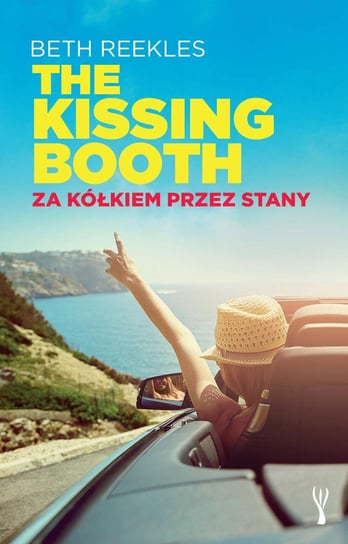Za kółkiem przez Stany. The Kissing Booth Reekles Beth