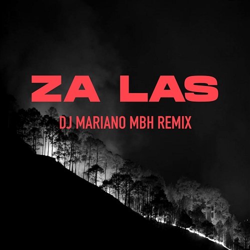 Za las DJ Mariano MBH, Łysonżi, Proceente feat. DJ HWR