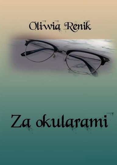 Za okularami Oliwia Renik