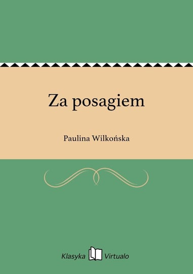Za posagiem Wilkońska Paulina