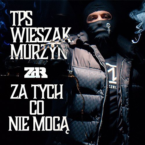 Za tych co nie mogą Tps, Wieszak ZDR & Murzyn