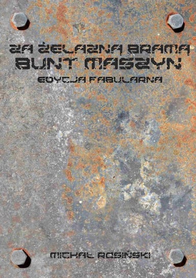 Za żelazną bramą. Bunt maszyn (edycja fabularna) - ebook PDF Rosiński Michał
