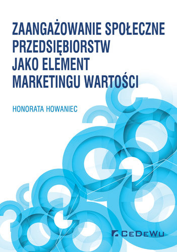 Zaangażowanie społeczne przedsiębiorstw jako element marketingu wartości Howaniec Honorata