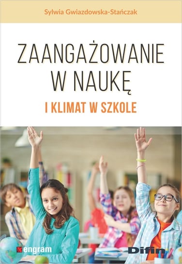Zaangażowanie w naukę i klimat w szkole Gwiazdowska-Stańczak Sylwia