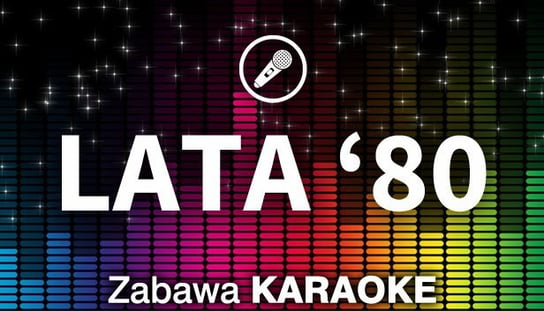 Zabawa Karaoke - polskie piosenki - Lata '80 L.K. Avalon