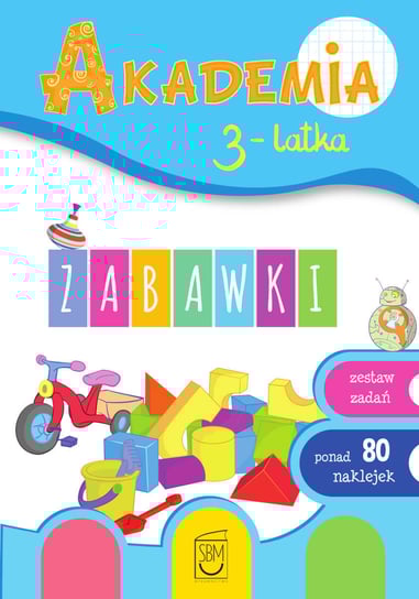 Zabawki. Akademia 3-latka Gorzkowska-Parnas Ewa, Parnas Tomasz