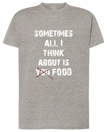 Zabawny T-Shirt jedzenie Think about FOOD r.XXL Inna marka