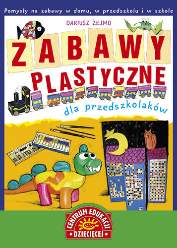 Zabawy plastyczne dla przedszkolaków Żejmo Dariusz