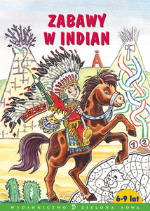 Zabawy w Indian 6-9 lat Opracowanie zbiorowe