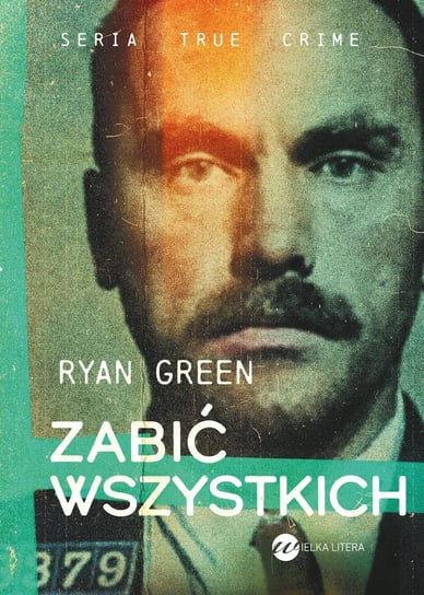 Zabić wszystkich Ryan Green