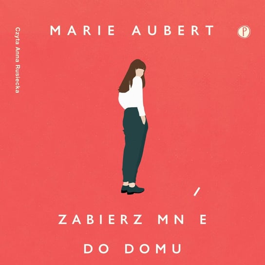 Zabierz mnie do domu - audiobook Aubert Marie