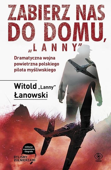 Zabierz nas do domu, "Lanny" Łanowski Witold
