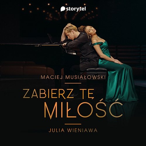 Zabierz tę miłość (Storytel "Random") Maciej Musiałowski, Julia Wieniawa