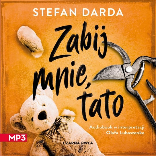 Zabij mnie, tato - audiobook Darda Stefan