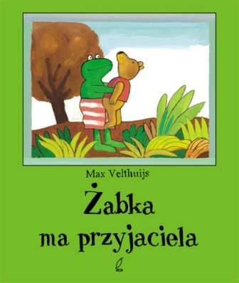 Żabka ma przyjaciela Velthuijs Max