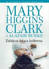 Zabójcza śpiąca królewna Burke Alafair S., Clark Mary Higgins