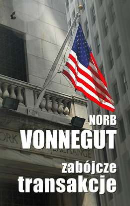 Zabójcze transakcje Vonnegut Norb