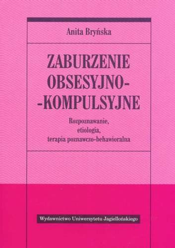 Zaburzenia obsesyjno-kompulsyjne Bryńska Anita