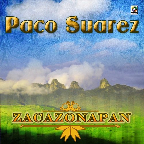 Zacazonapan Paco Suárez