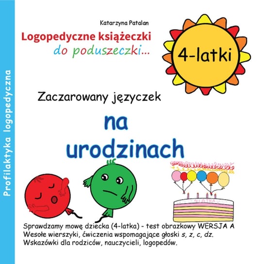 Zaczarowany języczek na urodzinach. 4-latki Patalan Katarzyna