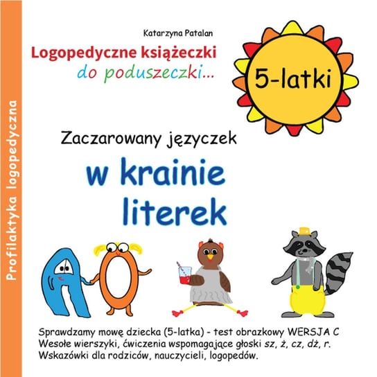 Zaczarowany języczek w krainie literek. 5-latki Patalan Katarzyna