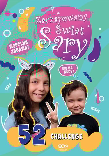 Zaczarowany Świat Sary. 52 challenge Julia Żyracka, Sara Żyracka