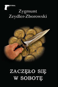 Zaczęło się w sobotę Zeydler-Zborowski Zygmunt