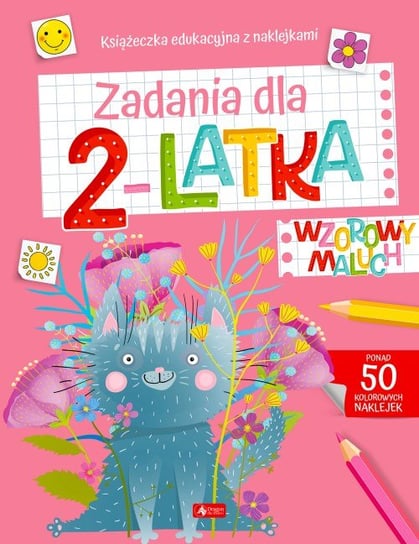 Zadania dla 2-latka. Wzorowy maluch Opracowanie zbiorowe