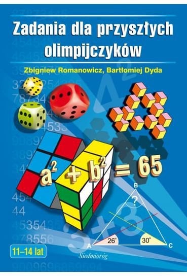 Zadania dla przyszłych olimpijczyków Dyda Bartłomiej, Romanowicz Zbigniew