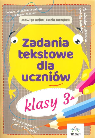 Zadania tekstowe dla uczniów klasy 3 Dejko Jadwiga., Jarząbek Maria