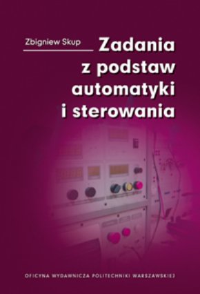 Zadania z podstaw automatyki i sterowania Skup Zbigniew