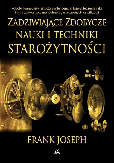 Zadziwiające zdobycze nauki i techniki starożytności - ebook mobi Joseph Frank