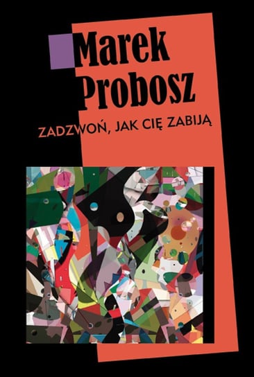 Zadzwoń, jak cię zabiją - ebook epub Probosz Marek