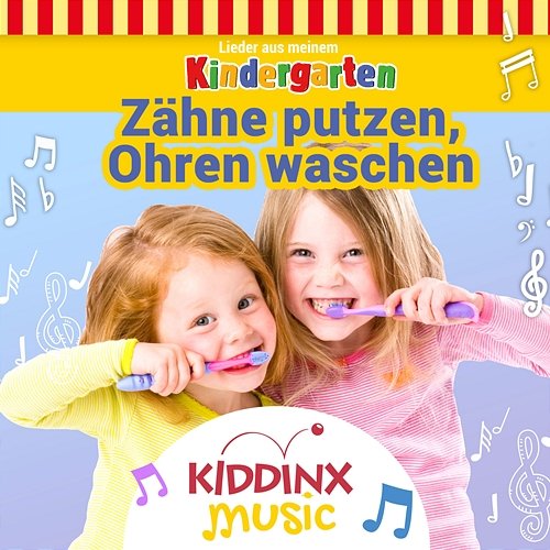 Zähne putzen, Ohren waschen (Lieder aus meinem Kindergarten) KIDDINX Music