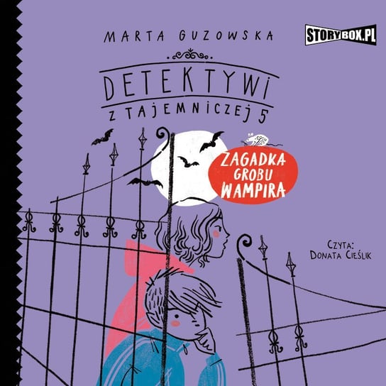 Zagadka grobu wampira. Detektywi z Tajemniczej 5. Tom 2 - audiobook Guzowska Marta