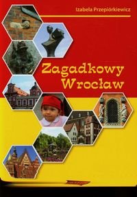 Zagadkowy Wrocław Przepiórkiewicz Izabela