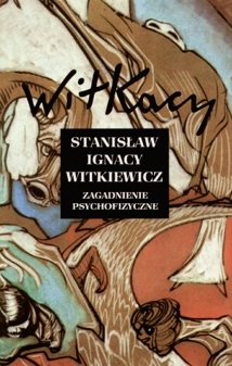 Zagadnienia Psychofizyczne Witkiewicz Stanisław Ignacy