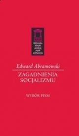 Zagadnienia socjalizmu Abramowski Edward