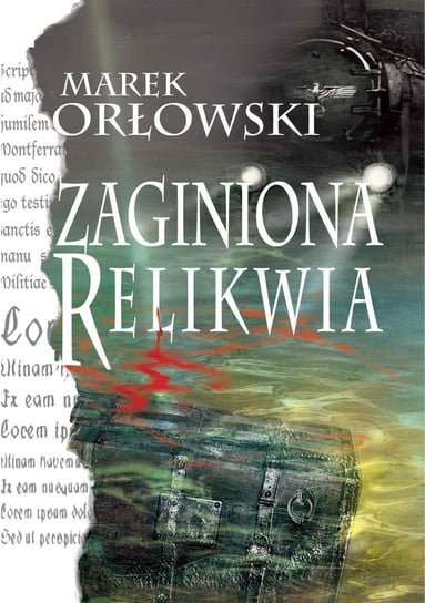 Zaginiona relikwia Orłowski Marek