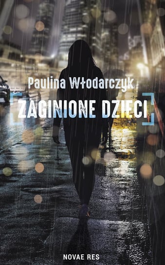Zaginione dzieci Włodarczyk Paulina