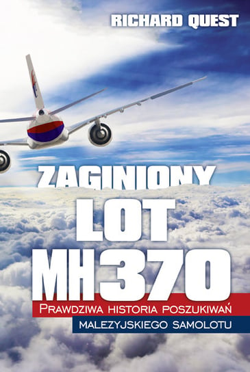 Zaginiony lot MH370 Quest Richard