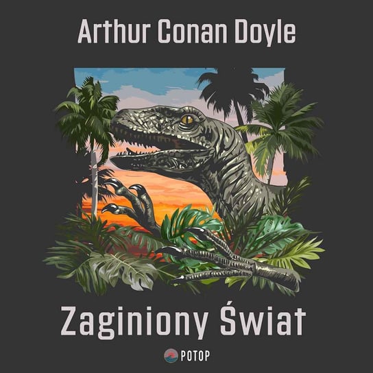 Zaginiony Świat Doyle Arthur Conan