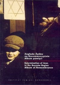 Zagłada Żydów na Rzeszowszczyźnie. Album Pamięci Witowicz Igor, Rączy Elżbieta