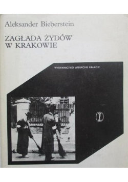 Zagłada Żydów w Krakowie Wydawnictwo Literackie