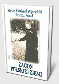 Zagon Polskiej Ziemi Wyszyński Stefan