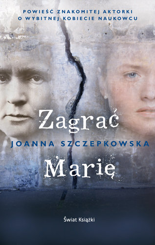 Zagrać Marię Szczepkowska Joanna