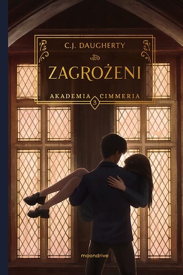 Zagrożeni. Akademia Cimmeria. Tom 3 C.J. Daugherty