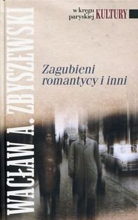 Zagubieni romantycy i inni Zbyszewski Wacław Alfred