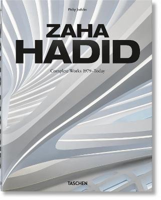 Zaha Hadid. Complete Works 1979-Today. 2020 Edition Jodidio Philip